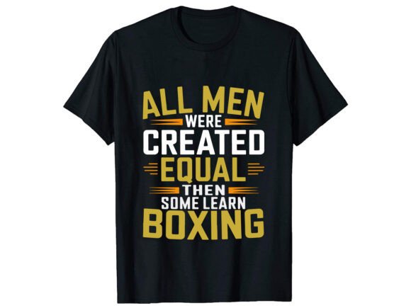All Men Were Created Boxing T-Shirt Design Review