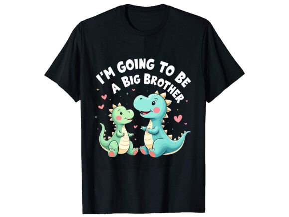 I m Going to Be Brother T-Shirt Design Review