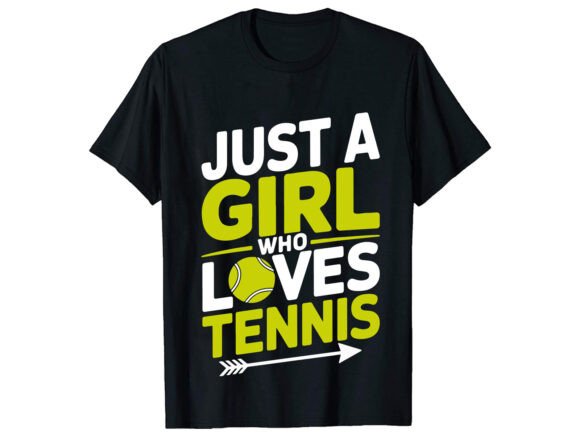 Just a Girl Who Tennis T-Shirt Design Review