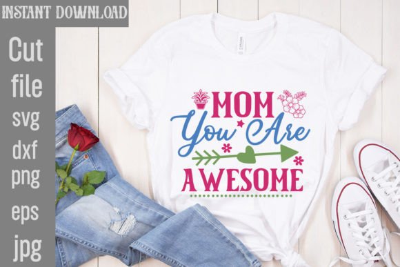 Mom You Are Awesome SVG Cut File Review: A Heartfelt Embroidery Design