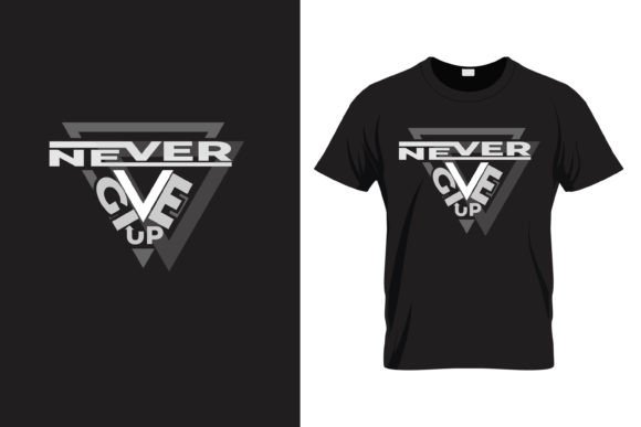 Never Give Up Motivation Quote T-Shirt Review for Real Projects