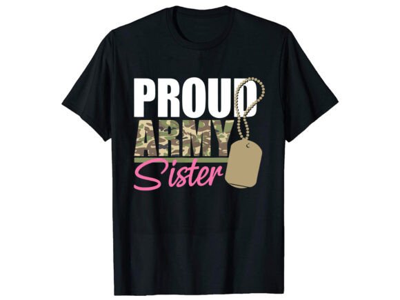 Proud Army Sister T-Shirt Design Review: A Designer’s Perspective