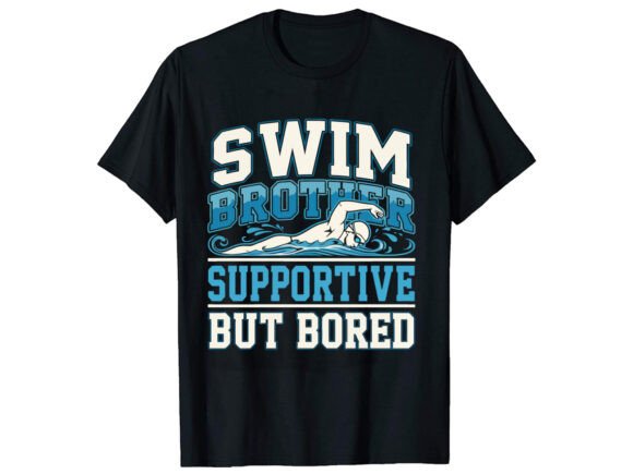 Swim Brother Supportive T-Shirt Design Review