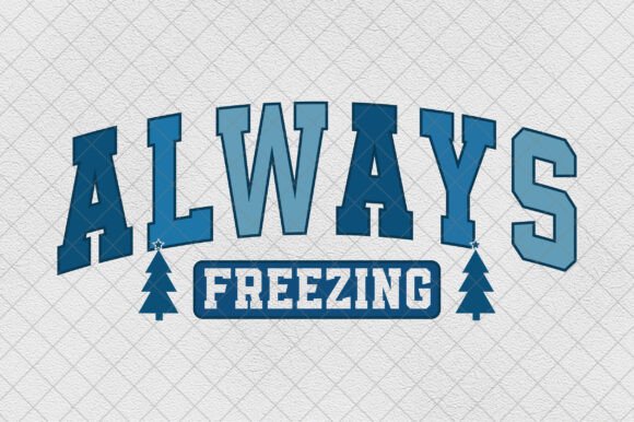 Winter Christmas Always Freezing PNG: A Designer’s Perspective